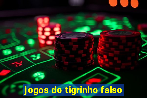 jogos do tigrinho falso